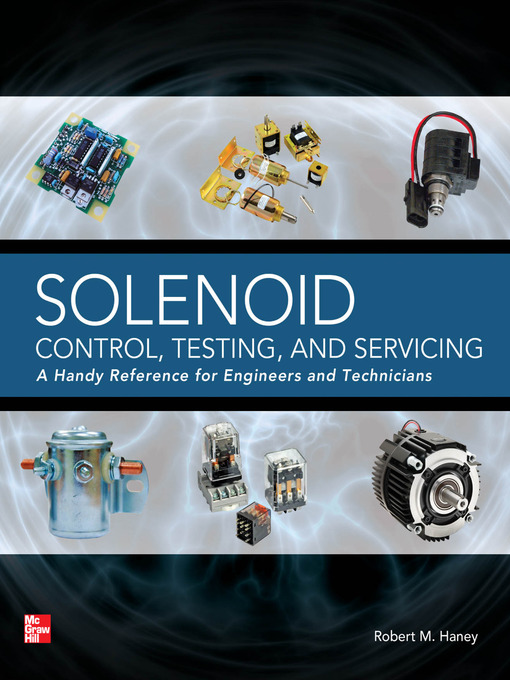 Title details for Solenoid Control, Testing, and Servicing by Robert M. Haney - Available